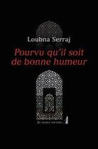 Couverture du livre « Pourvu qu'il soit de bonne humeur » de Loubna Serraj aux éditions Au Diable Vauvert