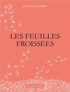 Couverture du livre « Les feuilles froissées » de Julian Alonso aux éditions Le Portail Bleu