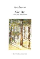 Couverture du livre « Sine die ; Gross-Born en Poméranie » de Alain Briottet aux éditions Illador