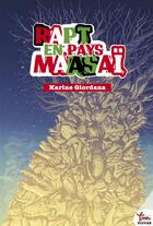 Couverture du livre « Rapt en pays Maasaï » de Karine Giordana aux éditions Rouge Safran