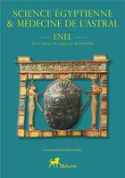 Couverture du livre « Science egyptienne et medecine de l'astral » de  aux éditions Ibacom