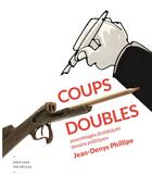 Couverture du livre « Coups doubles » de Phillipe Jean-Denys aux éditions Helvetius