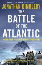 Couverture du livre « The battle of the atlantic - how the allies won the war /anglais » de Dimbleby Jonathan aux éditions Penguin Uk