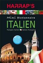 Couverture du livre « Mini dictionnaire Harrap's ; italien-français / français-italien (édition 2010) » de  aux éditions Harrap's