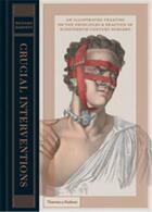 Couverture du livre « Crucial interventions illustrated treatise on 19th century surgery » de Richard Barnett aux éditions Thames & Hudson