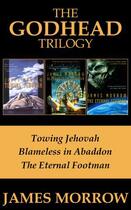 Couverture du livre « The Godhead Trilogy » de James Morrow aux éditions Houghton Mifflin Harcourt
