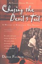 Couverture du livre « Chasing the Devil's Tail » de David Fulmer aux éditions Houghton Mifflin Harcourt