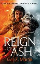 Couverture du livre « Reign of ash » de Gail Z. Martin aux éditions Little Brown Book Group Digital