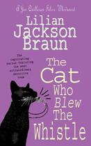 Couverture du livre « The Cat Who Blew the Whistle » de Lilian Jackson Braun aux éditions Penguin Group Us