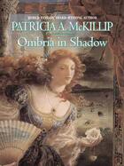 Couverture du livre « Ombria in Shadow » de Patricia Anne Mckillip aux éditions Penguin Group Us