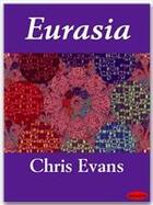 Couverture du livre « Eurasia » de Evans Chris aux éditions Ebookslib