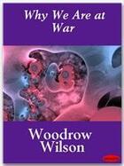 Couverture du livre « Why We Are at War » de Wilson Woodrow aux éditions Ebookslib