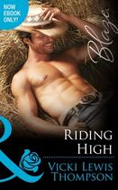 Couverture du livre « Riding High (Mills & Boon Blaze) (Sons of Chance - Book 16) » de Vicki Lewis Thompson aux éditions Epagine