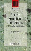 Couverture du livre « Analyse sémiotique du discours ; de l'énoncé à l'énonciation » de Quemada/Rastier aux éditions Hachette Education