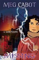 Couverture du livre « Missing t.4 ; sanctuaire » de Meg Cabot aux éditions Hachette Romans