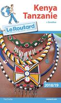 Couverture du livre « Guide du Routard ; Kenya Tanzanie (édition 2018/2019) » de Collectif Hachette aux éditions Hachette Tourisme