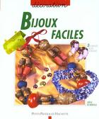 Couverture du livre « Bijoux Faciles » de J De Montille aux éditions Hachette Pratique