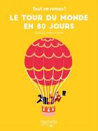 Couverture du livre « Tout un roman - Le tour du Monde en 80 jours » de Sandra Nelson aux éditions Hachette Enfants