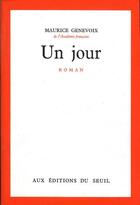 Couverture du livre « Un jour » de Maurice Genevoix aux éditions Seuil