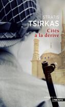 Couverture du livre « Cites a la derive » de Stratis Tsirkas aux éditions Points