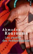 Couverture du livre « Les soleils des indépendances » de Ahmadou Kourouma aux éditions Seuil