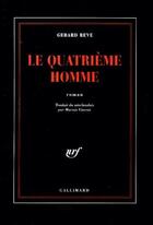 Couverture du livre « Le quatrième homme » de Gerard Reve aux éditions Gallimard