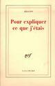 Couverture du livre « Pour Expliquer Ce Que J'Etais » de Louis Aragon aux éditions Gallimard