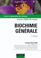 Couverture du livre « Biochimie générale ; licence, PCME, PH, Prépas (11e édition) » de Jacques-Henry Weil aux éditions Dunod