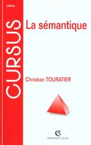 Couverture du livre « La Semantique » de Christian Touratier aux éditions Armand Colin