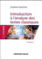 Couverture du livre « Introduction à l'analyse des textes classiques (5e édition) » de Georges Forestier aux éditions Armand Colin