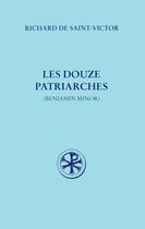 Couverture du livre « Les douze patriarches » de Richard De Saint-Victor aux éditions Cerf