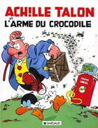 Couverture du livre « Achille Talon Tome 26 : Achille Talon et l'arme du crocodile » de Greg aux éditions Dargaud