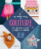 Couverture du livre « Mes premiers ateliers de couture ; pour apprendre à coudre à la main et à la machine » de Catherine Guidicelli aux éditions Fleurus