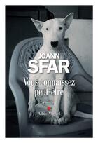 Couverture du livre « Vous connaissez peut-être » de Joann Sfar aux éditions Albin Michel