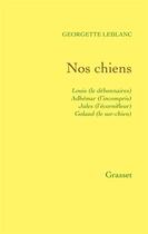 Couverture du livre « Nos chiens » de Georgette Leblanc aux éditions Grasset Et Fasquelle