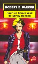 Couverture du livre « Pour les beaux yeux de sunny randall » de Parker-R.B aux éditions Le Livre De Poche