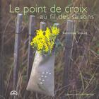 Couverture du livre « Le Point De Croix Au Fil Des Saisons » de Sandrine Sitaud aux éditions Solar