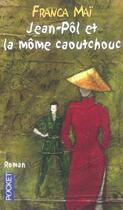 Couverture du livre « Jean-Pol Et La Mome Caoutchouc » de Franca Mai aux éditions Pocket