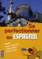 Couverture du livre « Se perfectionner en espagnol » de Edouard Jimenez aux éditions Langues Pour Tous