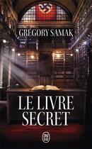 Couverture du livre « Le livre secret » de Gregory Samak aux éditions J'ai Lu