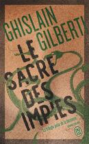 Couverture du livre « La trilogie des ombres Tome 3 : Le sacre des impies » de Ghislain Gilberti aux éditions J'ai Lu