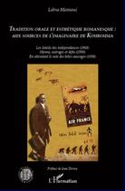 Couverture du livre « Tradition orale et esthétique romanesque ; aux sources de l'imaginaire de Kourouma » de Lobna Mestaoui aux éditions Editions L'harmattan