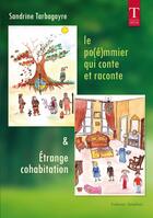 Couverture du livre « Le po(é)mmier qui conte et raconte ; étrange cohabitation » de Sandrine Tarbagaye aux éditions Amalthee