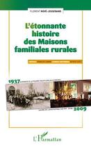 Couverture du livre « L'étonnante histoire des maisons familiales rurales » de Florent Nove-Josserand aux éditions Editions L'harmattan