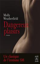 Couverture du livre « Dangereux plaisirs » de Molly Weatherfield aux éditions Archipoche