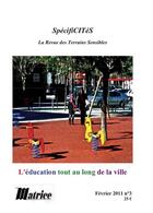 Couverture du livre « Specificites N 3 L'Education Tout Au Long De La Ville » de Matrice Cites aux éditions Matrice