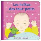 Couverture du livre « Les haïkus des tout-petits » de Alain Serres et Judith Gueyfier aux éditions Rue Du Monde
