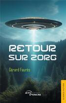 Couverture du livre « Retour sur Zorg » de Gerard Faures aux éditions Jets D'encre