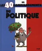 Couverture du livre « Les 40 commandements du politique » de Gael aux éditions Wygo