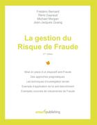 Couverture du livre « La gestion du risque de fraude (2e édition) » de Frederic Bernard et Remi Gayraud et Michael Morgan et Jean-Jacques Quang aux éditions Books On Demand